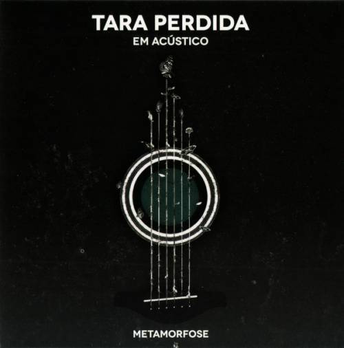 Tara Perdida em Acústico - Metamorfose